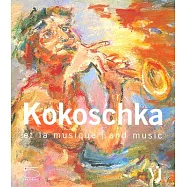 Kokoschka and Music: Et La Musique / and Music