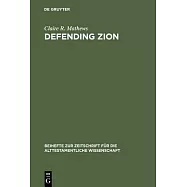 Defending Zion: Edom&rsquo;s Desolation and Jacob&rsquo;s Restoration (Isaiah 34-35) in Context