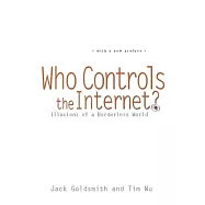 Who Controls the Internet?: Illusions of a Borderless World