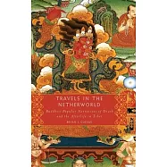 Travels in the Netherworld: Buddist Popular Narratives of Death and the Afterlife in Tibet