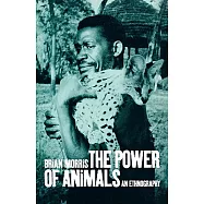 The Power of Animals: An Ethnography