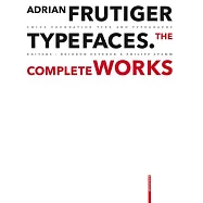 Adrian Frutiger - Typefaces: The Complete Works