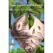 From Gaia to Selfish Genes: Selected Writings in the Life Sciences