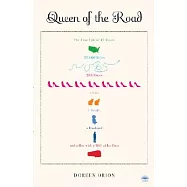 Queen of the Road: The True Tale of 47 States, 22,000 Miles, 200 Shoes, 2 Cats, 1 Poodle, a Husband, and a Bus with a