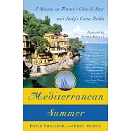 Mediterranean Summer: A Season on France&rsquo;s Cote D&rsquo;azur and Italy&rsquo;s Costa Bella