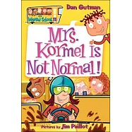 Mrs. Kormel Is Not Normal!