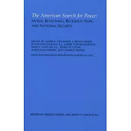 American Search for Peace: Moral Reasoning, Religious Hope and National Security