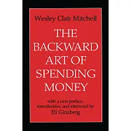 The Backward Art of Spending Money
