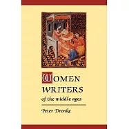 Women Writers of the Middle Ages: A Critical Study of Texts from Perpetua ((Dagger) 203) to Marguerite Porete ((Dagger) 1310)