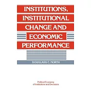 Institutions, Institutional Change and Economic Performance