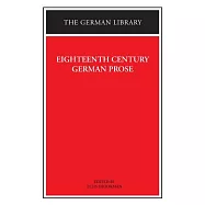 Eighteenth Century German Prose: Heinse, La Roche, Wieland, and Others