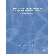 Occupational and Physical Therapy for Children with Rheumatic Diseases: A Clinical Handbook