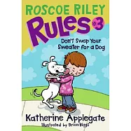 Roscoe Riley Rules #3: Don’t Swap Your Sweater for a Dog