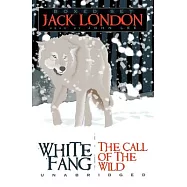 Jack London: Call of the Wild and White Fang