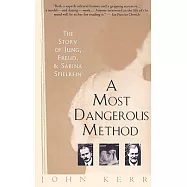 A Most Dangerous Method: The Story of Jung, Freud, and Sabina Spielrein