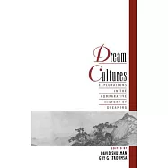 Dream Cultures: Explorations in the Comparative History of Dreaming
