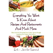 Everything You Want To Know About Recipes And Restaurants And Much More: This Book Is Designed for Celiac Sprue People
