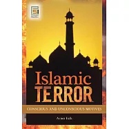 Islamic Terror: Conscious and Unconscious Motives