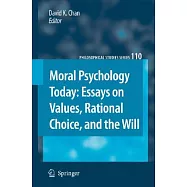 Moral Psychology Today: Essays on Values, Rational Choice, and the Will