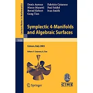 Symplectic 4-Manifolds and Algebraic Surfaces: Lectures Given at the C. I. M. E. Summer School Held in Cetraro, Italy