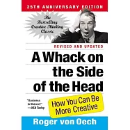 A Whack on the Side of the Head: How You Can Be More Creative