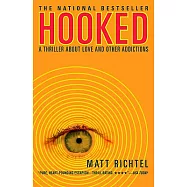Hooked: A Thriller About Love and Other Addictions