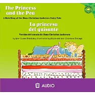 La Princesa del Guisante/ The Princess and the Pea: Version del Cuento de Hans Christian Anderson/ A Retelling of the