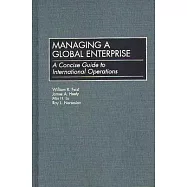 Managing a Global Enterprise: A Concise Guide to International Operations