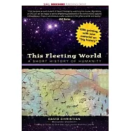 This Fleeting World: A Short History of Humanity