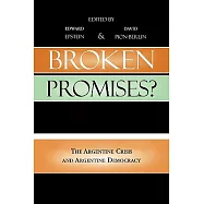 Broken Promises?: The Argentine Crisis and Argentine Democracy