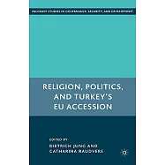 Religion, Politics, and Turkey’s EU Accession