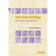 The First Writing: Script Invention as History and Process