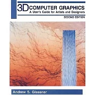 3D Computer Graphics: A User&rsquo;s Guide for Artists and Designers