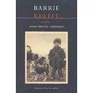 Keeffe Plays: 1: One Gimme Shelter (Gem, Gotcha, Getaway), Barbarians (Killing Time, Abide with Me, in the City)