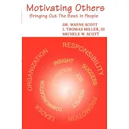 Motivating Others: Bringing Out the Best in People