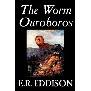 The Worm Ouroboros by E.R. Eddison, Fiction, Fantasy