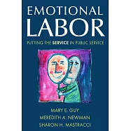 Emotional Labor: Putting the Service in Public Service: Putting the Service in Public Service