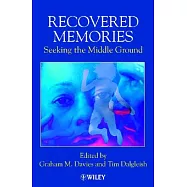 Recovered Memories: Seeking the Middle Ground