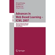 Advances in Web Based Learning -ICWL 2007: 6th International Conference, Edinburgh, UK, August 15-17, 2007, Revised Papers