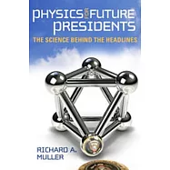 Physics for Future Presidents: The Science Behind the Headlines