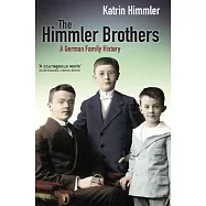 The Himmler Brothers: A German Family History