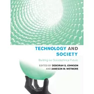 Technology and Society: Building Our Sociotechnical Future