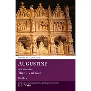 Augustine: de Civitate Dei the City of God Book V