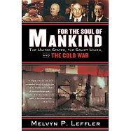 For the Soul of Mankind: The United States, the Soviet Union, and the Cold War