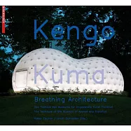 Kengo Kuma - Breathing Architecture: The Teahouse of the Museum of Applied Arts Frankfurt / Das Teehaus Des Museums F�r