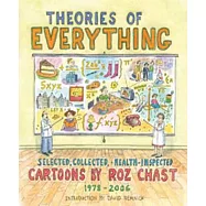 Theories of Everything: Selected, Collected, and Health-Inspected Cartoons, 1978-2006