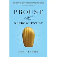Proust Was a Neuroscientist