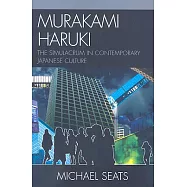 Murakami Haruki: The Simulacrum in Contemporary Japanese Culture