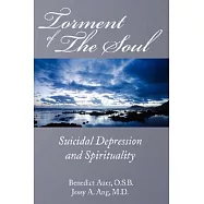 Torment of the Soul: Suicidal Depression and Spirituality