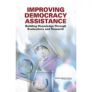 Improving Democracy Assistance: Building Knowledge Through Evaluations and Research